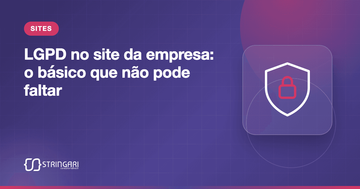 Capa do artigo "LGPD no site da empresa: o básico que não pode faltar", com um escudo com cadeado ao lado do título.