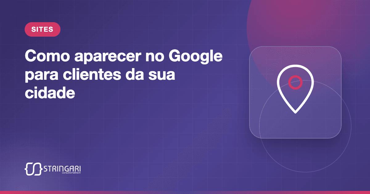 Capa do artigo "Como aparecer no Google para clientes da sua cidade", com um pino de mapa ao lado do título.