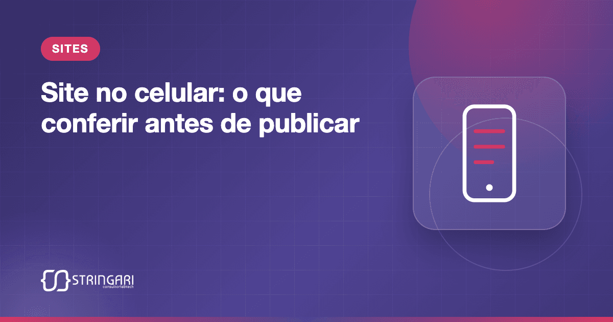 Capa do artigo "Site no celular: o que conferir antes de publicar", com um celular exibindo blocos de conteúdo e um botão ao lado do título.